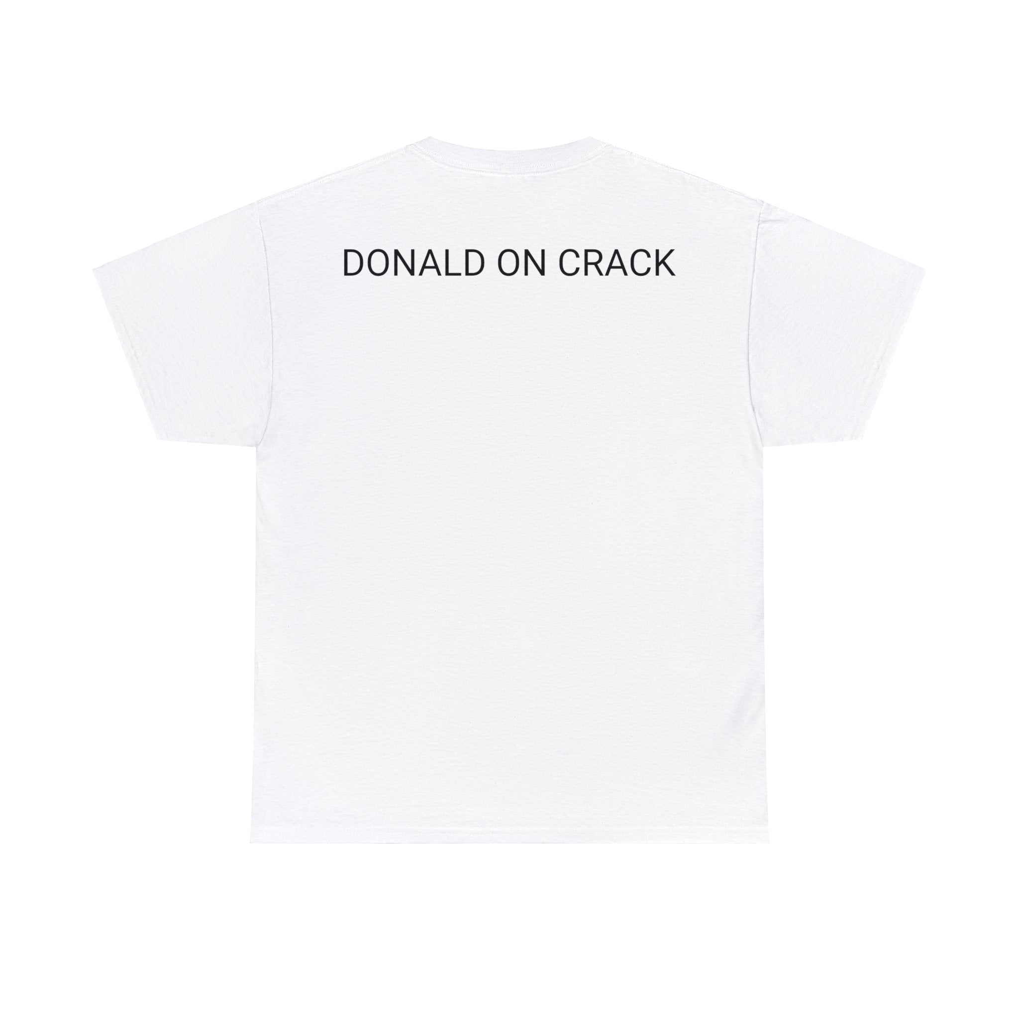 "DONALD ON CRACK" T-Shirt